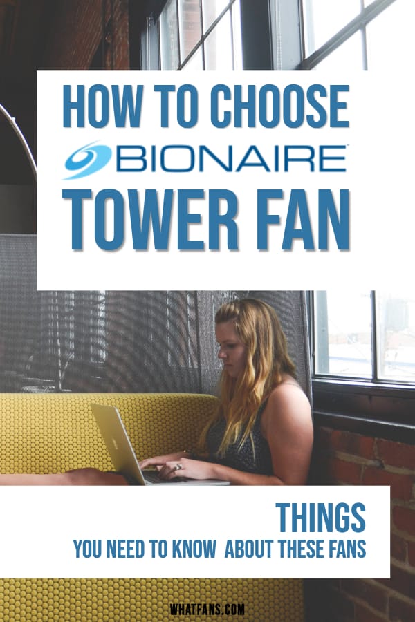 How to choose Bionaire tower fan? 